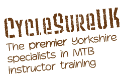CycleSureUK The premier Yorkshire specialists in MTB instructor training